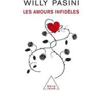 Les Amours infidèles Willy Pasini (Auteur)