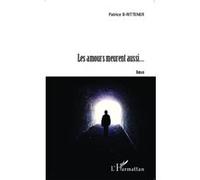 Patrice Baluc-Rittener – Les amours meurent aussi... – Roman – Broché