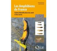 Les Amphibiens De France - Guide D'identification Des Oeufs Et Des Larves