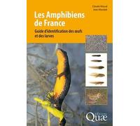 Les Amphibiens De France - Guide D'identification Des Oeufs Et Des Larves