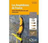 Les Amphibiens De France - Guide D'identification Des Oeufs Et Des Larves
