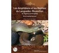 Les amphibiens et les reptiles du Languedoc-Roussillon et régions limitrophes - Atlas biogéographique.