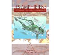 Les Amphibiens - L'histoire Des Animaux En Bandes Dessinées