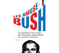 Les Amuse-Bush - Georges W. Bush - Points - Poche - Anthologie