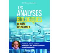 Les analyses biologiques: Le guide-les conseils