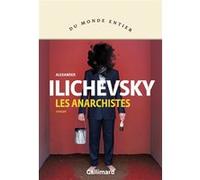 Les anarchistes Alexander Ilichevsky (Auteur), Hélène Sinany (Traduction)