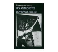 Edouard Waintrop – Les anarchistes espagnols (1868-1981) – Éditions Denoël, broché