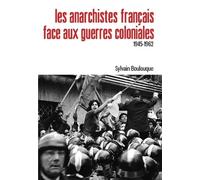 Les anarchistes français face aux guerres coloniales (1945-1962)