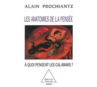 Les Anatomies de la pensée: À quoi pensent les calamars ?