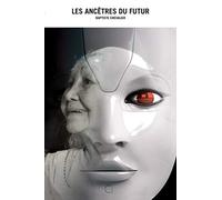 Les Ancêtres Du Futur