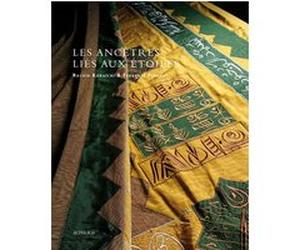 Les ancêtres liés aux étoiles Rachid Koraïchi (Auteur), Ferrante Ferranti (Photographie), Mohamed Kacimi El Hassani (Auteur), Farouk Mardam-Bey (Auteur)