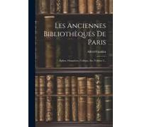 Les Anciennes Bibliothèques De Paris