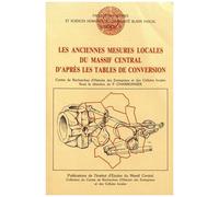 Les Anciennes Mesures Locales Du Massif Central D'après Les Tables De Conversion