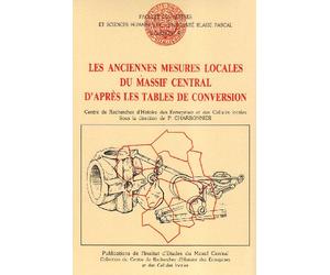 Les anciennes mesures locales du Massif Central d'après les tables de conversion