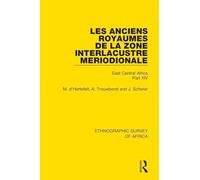 Les Anciens Royaumes de la Zone Interlacustre Meriodionale (Rwanda, Burundi, Buha)