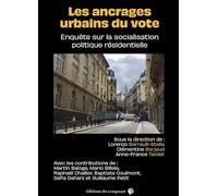Les ancrages urbains du vote : Enquête sur la socialisation politique résidentielle
