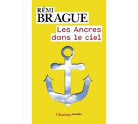 Les Ancres Dans Le Ciel - L'infrastructure Métaphysique De La Vie Humaine