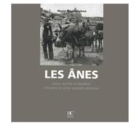 Les Ânes - Anes, Mulets Et Bardots À Travers La Carte Postale Ancienne
