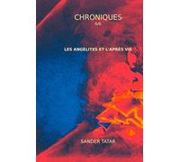 LES ANGELITES ET L'APRÈS-VIE: Chroniques - Tome 6