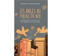 Les Anges Au Portail Du Web - L'ange Entre Ciel Et Terre, Des Religions Au Numérique