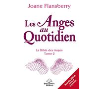 Les Anges au quotidien - La Bible des Anges Tome 2