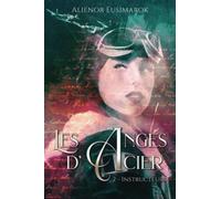 Les Anges d'Acier: Tome 2 : Instructeurs