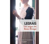 Hélène Legrais – Les Anges de Beau Rivage – Éditions Calmann-Lévy