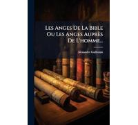 Les Anges De La Bible Ou Les Anges Auprès De L'homme...
