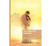 Les anges de l'amour - Marina Ursule Maillard - Edilivre-Aparis - broché - Roman
