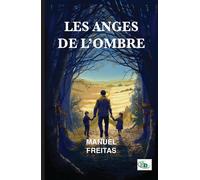Les anges de l'ombre - Manuel Freitas - Douro - broché - Roman