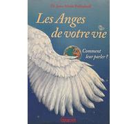 Les anges de votre vie : Comment leur parler ?