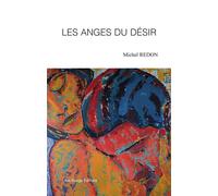 Les anges du désir - Michel Redon - Ibis Rouge Eds - broché - Roman