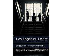 Les Anges du Néant: Lorsque les faucheurs hésitent.