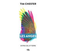 Les anges Entre ciel et terre - Tim Chester - Vida Eds - broché - Essai