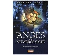 Les Anges Et La Numérologie - Découvrez Votre Destinée
