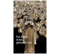 Les Anges Et Nos Pierres De Rêves
