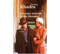 Les anges meurent de nos blessures - Yasmina Khadra - Julliard - broché - Roman