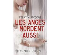 Les anges mordent aussi - Sophie Jomain - J'ai Lu - Poche - Roman