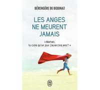 Les anges ne meurent jamais - Bérengère de Bodinat - J'ai Lu - Poche - Essai