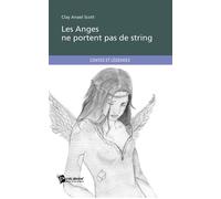 Les Anges ne portent pas de string - Clay Anaël Scott - Publibook - broché - Roman