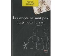 Les Anges Ne Sont Pas Faits Pour La Vie - Tome 1