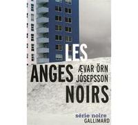Les anges noirs - Ævar Örn Jósepsson - Gallimard - broché - Roman
