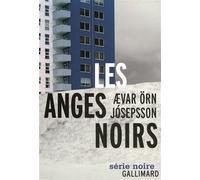 Les anges noirs Ævar Örn Jósepsson (Auteur), Séverine Daucourt-Fridriksson (Traduction)