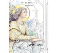 Les Anges Parmi Nous - Livre de coloriage: Adultes, Adolescents