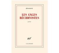 Les anges récidivistes Zéno Bianu (Auteur)