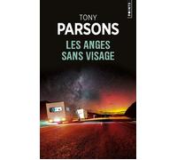 Les Anges sans visage - Tony Parsons - Points - Poche - Roman
