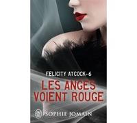 Les anges voient rouge Sophie Jomain (Auteur)