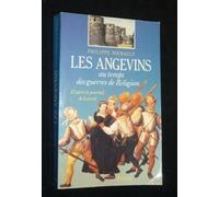 Les Angevins au temps des guerres de religion: D'après le "Journal" de Louvet