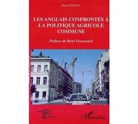 Les anglais confrontés à la politique agricole commune - Pierre Pignot - L'harmattan - broché - Etude