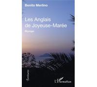 Les Anglais de Joyeuse-Marée Roman - Benito Merlino - L'harmattan - broché - Roman